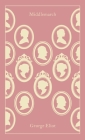 Middlemarch (Penguin Clothbound Classics) By George Eliot, Rosemary Ashton (Editor), Rosemary Ashton (Introduction by), Rosemary Ashton (Notes by), Coralie Bickford-Smith (Cover design or artwork by) Cover Image