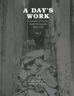 A Day's Work, Part 2: A Sampler of Historic Maine Photographs, 1860-1920 By W H. Bunting Cover Image