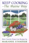 Keep Cooking--the Maine Way By Marjorie Standish Cover Image