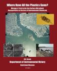 Where Have All the Plastics Gone?: Menage a Trois in the Sea Surface Microlayer: Nanoparticles as Vectors of Environmental Chemicals By H. G. Brack Cover Image