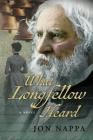 What Longfellow Heard By Jon Nappa Cover Image