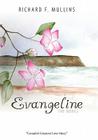Evangeline the Novel By Richard F. Mullins Cover Image