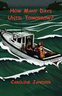 How Many Days Until Tomorrow? By Caroline Janover Cover Image