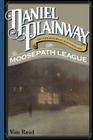 Daniel Plainway: Or The Holiday Haunting of the Moosepath League By Van Reid Cover Image