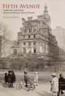Fifth Avenue: History of America's Street of Dreams By Mosette Broderick Cover Image
