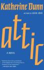 Attic By Katherine Dunn, Cj Bloom (Read by) Cover Image