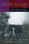 The Maple Sugar Book (Good Life Series) By Helen Nearing, Scott Nearing Cover Image