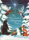 My Wonderful Christmas Tree By Dahlov Ipcar Cover Image