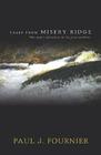 Tales from Misery Ridge: One Man's Adventures in the Great Outdoors By Paul J. Fournier Cover Image