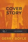 Cover Story: A Jack McMorrow Mystery By Gerry Boyle Cover Image