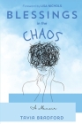 Blessings In the Chaos By Tavia Bradford, Lisa Nichols (Foreword by) Cover Image